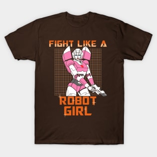 Fight Like A Girl Robot 80's Mecha Cartoon Meme T-Shirt